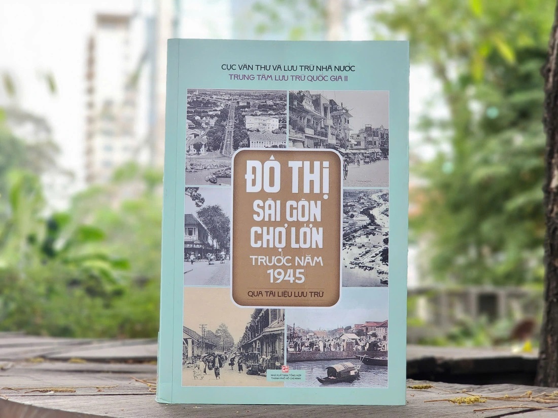 Sách Đô thị Sài Gòn - Chợ Lớn trước năm 1945 qua tài liệu lưu trữ có nhiều tư liệu quý về vùng đất Sài Gòn